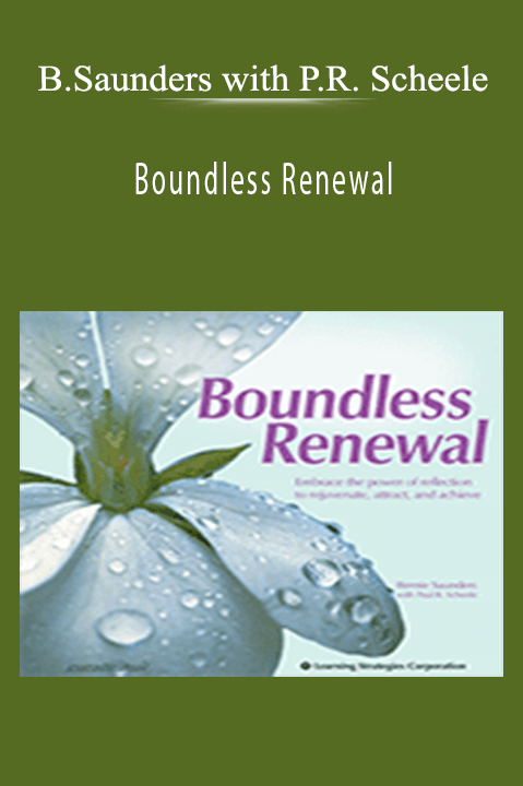 Boundless Renewal – Bernie Saunders with Paul R. Scheele