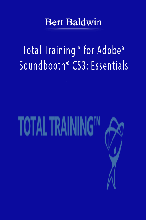 Total Training for Adobe Soundbooth CS3: Essentials – Bert Baldwin