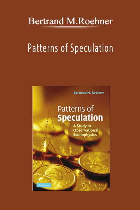 Bertrand M.Roehner - Patterns of Speculation