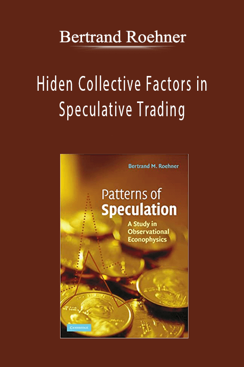 Bertrand Roehner - Hiden Collective Factors in Speculative Trading