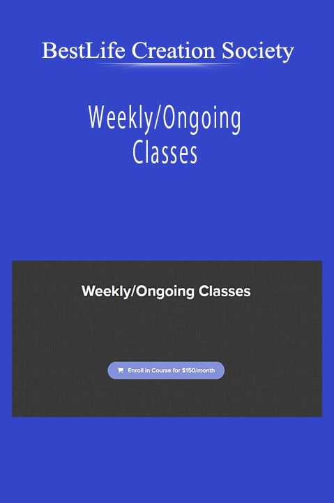 BestLife Creation Society - Weekly/Ongoing Classes