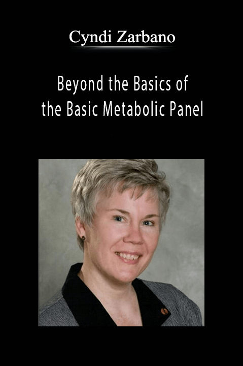 Cyndi Zarbano – Beyond the Basics of the Basic Metabolic Panel: Understanding Life–Threatening Electrolyte Levels