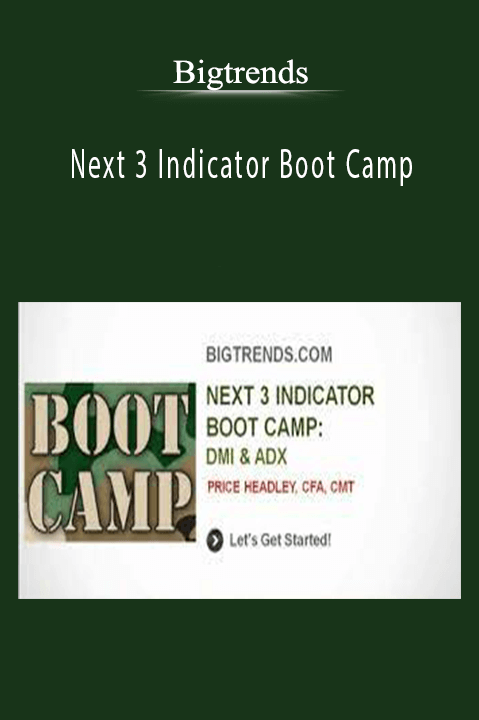 Next 3 Indicator Boot Camp – Bigtrends