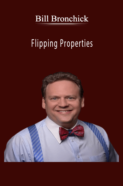 Flipping Properties – Bill Bronchick