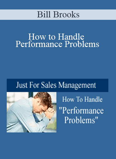 How to Handle Performance Problems – Bill Brooks