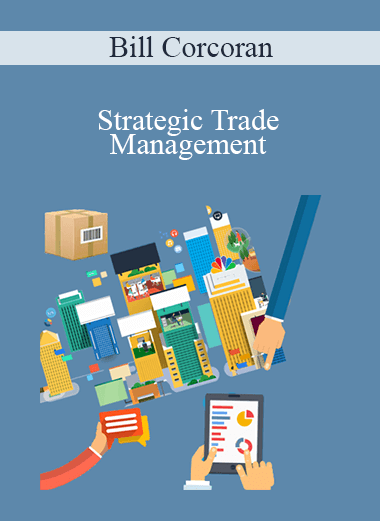 Strategic Trade Management – Bill Corcoran