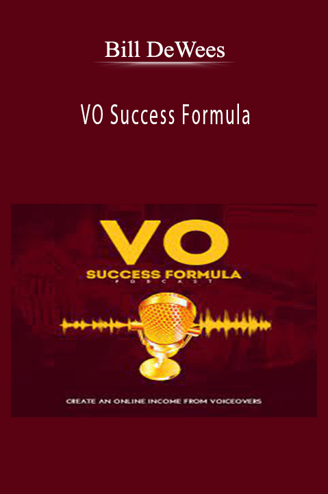 VO Success Formula – Bill DeWees