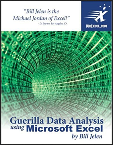 Bill Jelen - Guerrilla Data Analysis Using Microsoft Excel