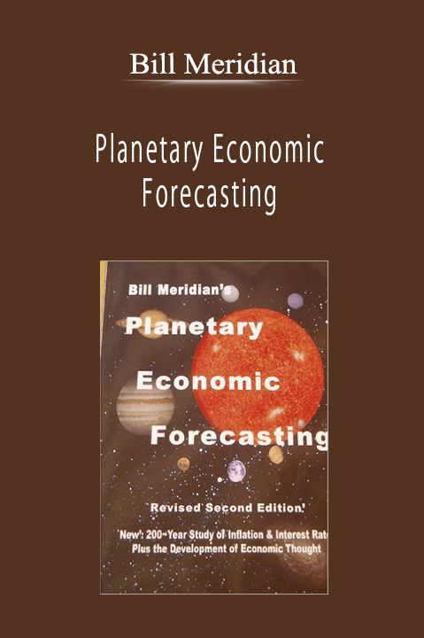 Bill Meridian - Planetary Economic Forecasting