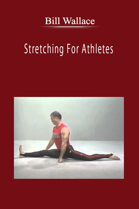 Bill Wallace - Stretching For Athletes