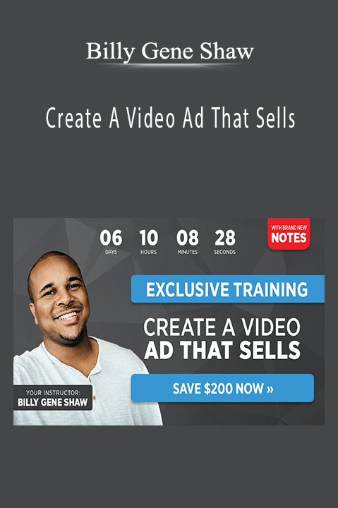 Create A Video Ad That Sells – Billy Gene Shaw