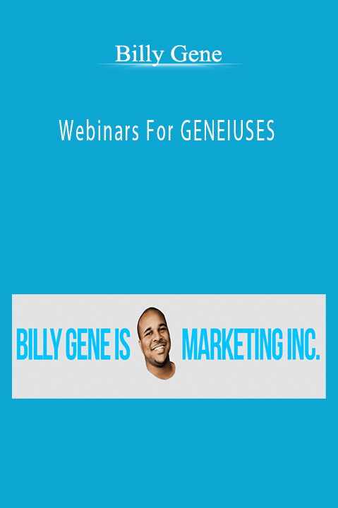 Webinars For GENEIUSES – Billy Gene