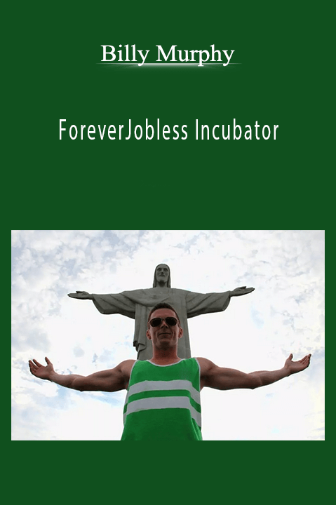 ForeverJobless Incubator – Billy Murphy