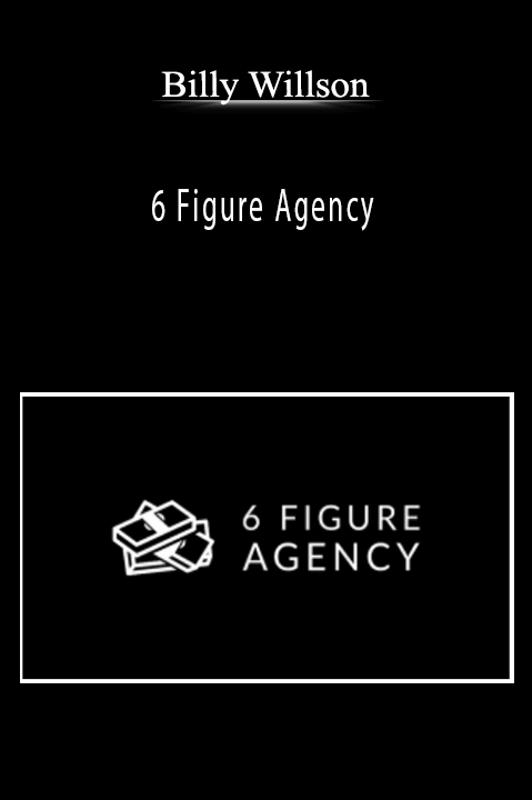 6 Figure Agency – Billy Willson