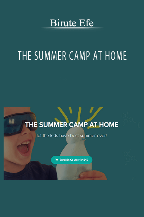 THE SUMMER CAMP AT HOME – Birute Efe