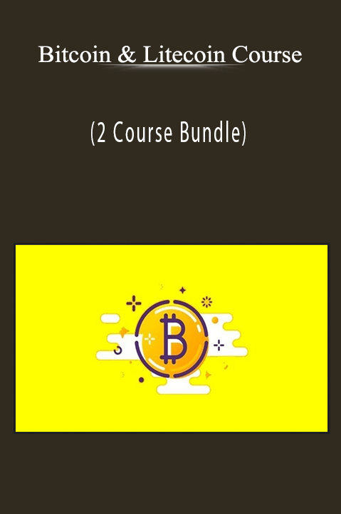 Bitcoin & Litecoin Course (2 Course Bundle)