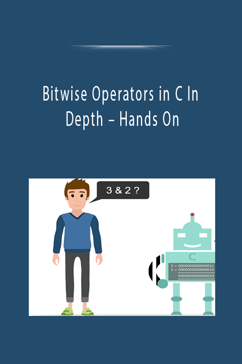 Hands On – Bitwise Operators in C In Depth