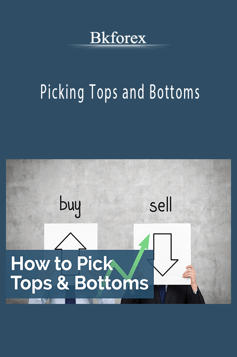 Picking Tops and Bottoms – Bkforex