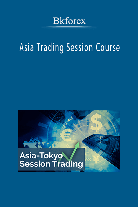 Asia Trading Session Course – Bkforex