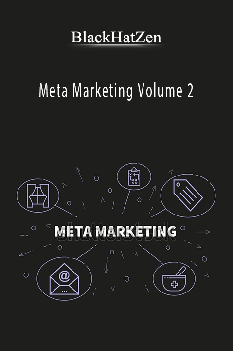 Meta Marketing Volume 2 – BlackHatZen