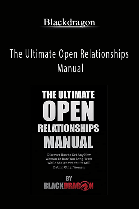 The Ultimate Open Relationships Manual – Blackdragon