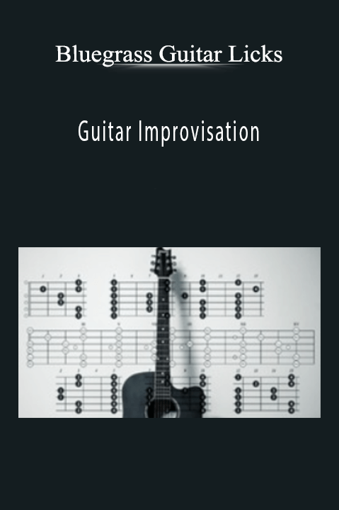 Guitar Improvisation – Bluegrass Guitar Licks