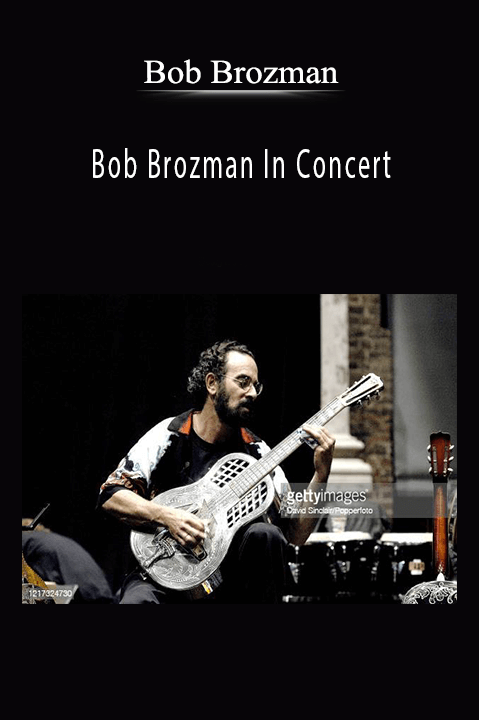 Bob Brozman In Concert – Bob Brozman