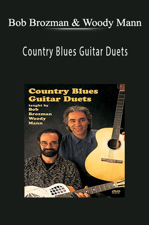 Country Blues Guitar Duets – Bob Brozman & Woody Mann