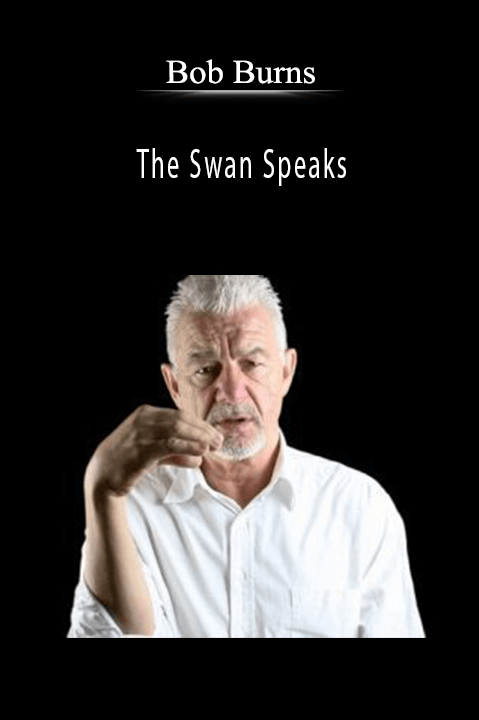 The Swan Speaks – Bob Burns