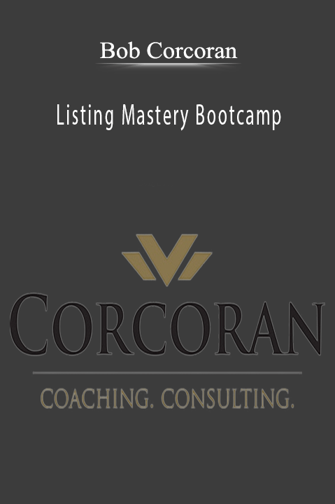 Listing Mastery Bootcamp – Bob Corcoran