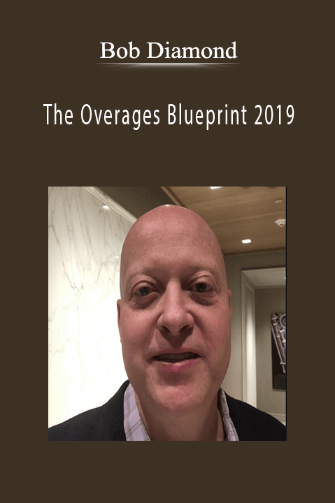 The Overages Blueprint 2019 – Bob Diamond