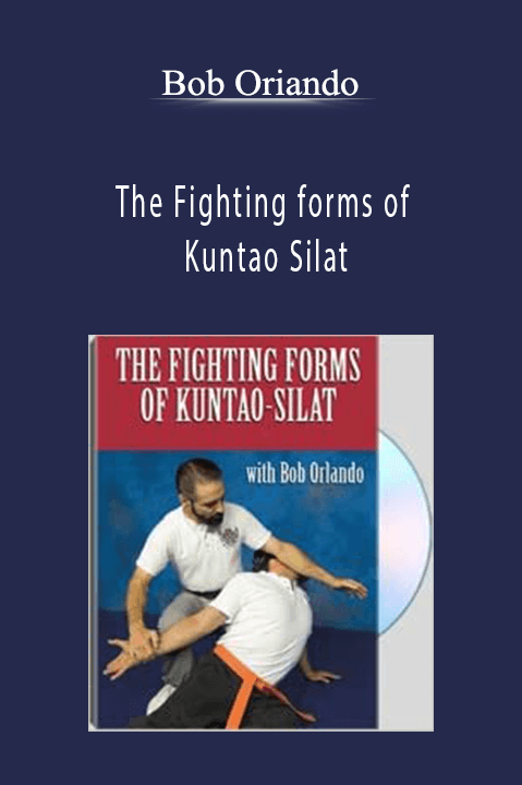 The Fighting forms of Kuntao Silat – Bob Oriando