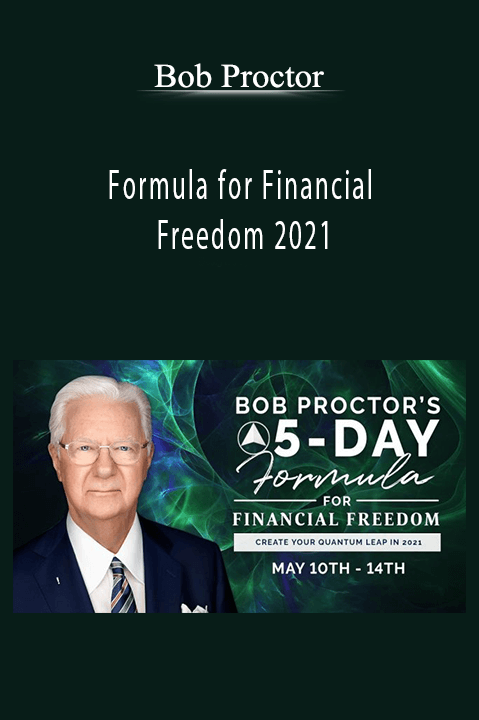 Formula for Financial Freedom 2021 – Bob Proctor