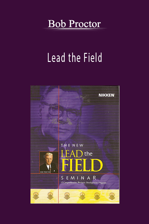 Lead the Field – Bob Proctor