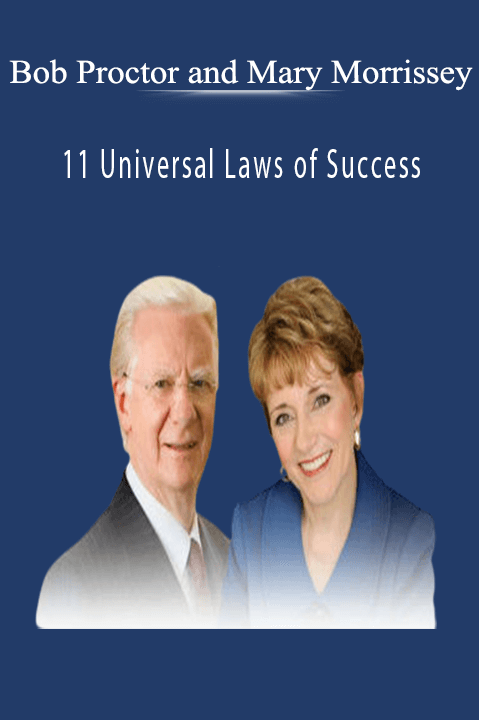 11 Universal Laws of Success – Bob Proctor and Mary Morrissey