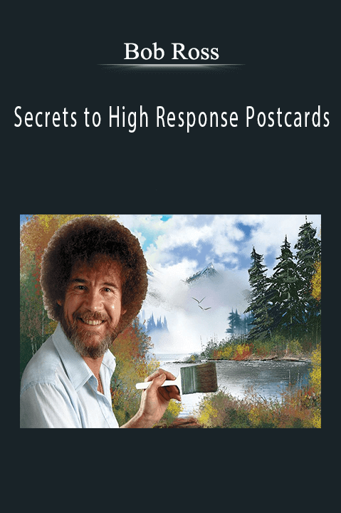 Secrets to High Response Postcards – Bob Ross