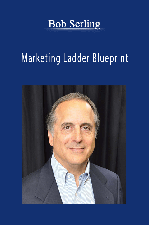 Marketing Ladder Blueprint – Bob Serling