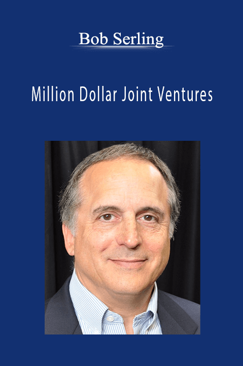 Million Dollar Joint Ventures – Bob Serling