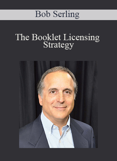 The Booklet Licensing Strategy – Bob Serling