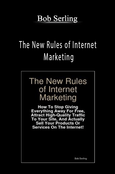 The New Rules of Internet Marketing – Bob Serling