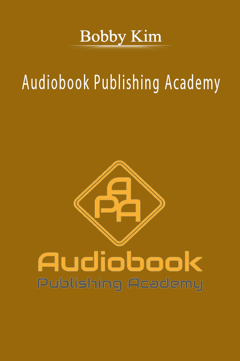 Audiobook Publishing Academy – Bobby Kim