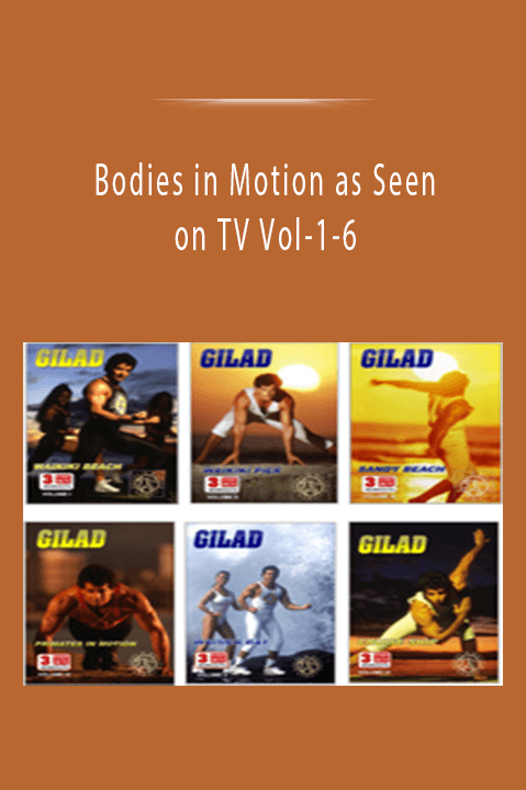 Bodies in Motion as Seen on TV Vol–1–6