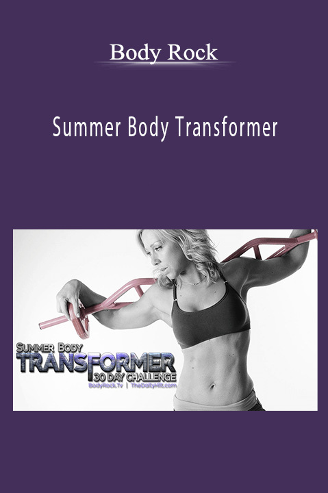 Summer Body Transformer – Body Rock