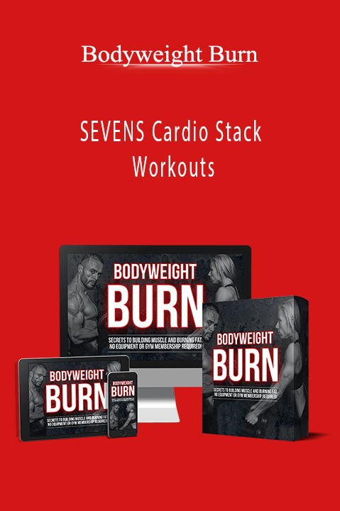 SEVENS Cardio Stack Workouts – Bodyweight Burn