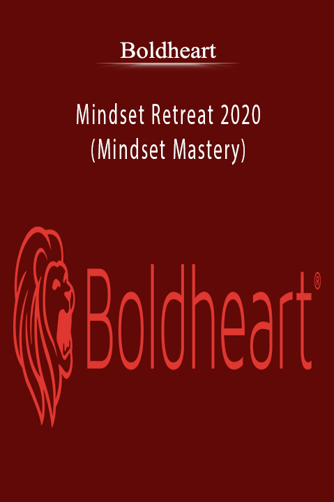 Mindset Retreat 2020 (Mindset Mastery) – Boldheart