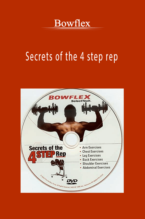 Secrets of the 4 step rep – Bowflex