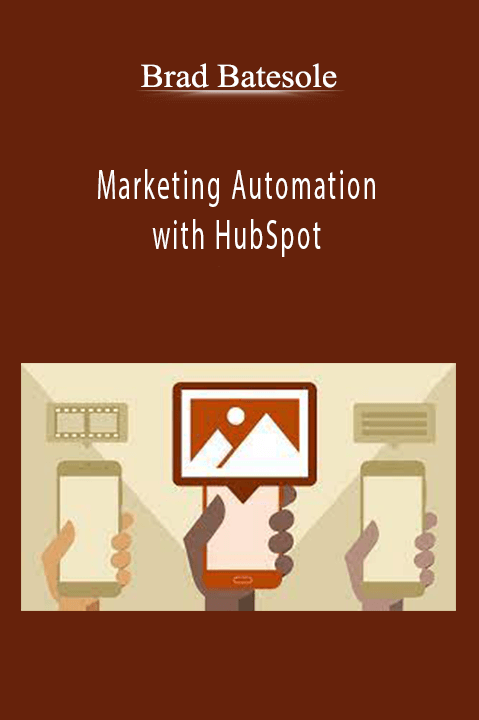 Marketing Automation with HubSpot – Brad Batesole