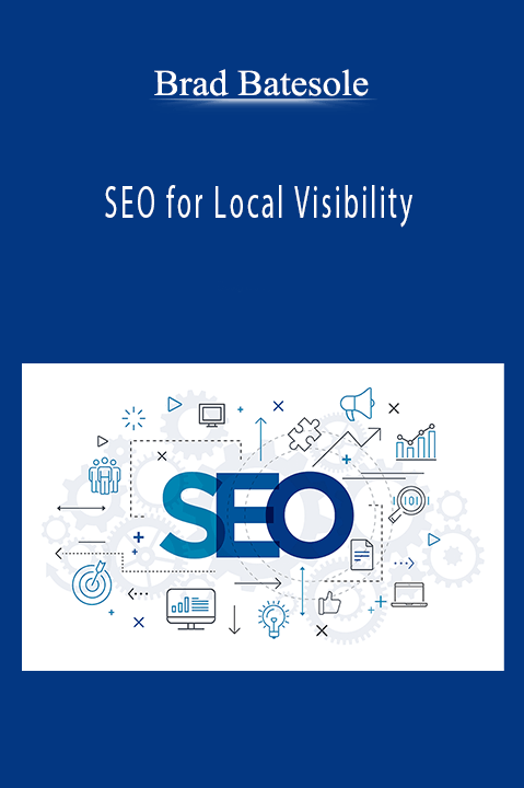 SEO for Local Visibility – Brad Batesole