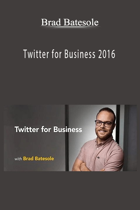 Twitter for Business 2016 – Brad Batesole