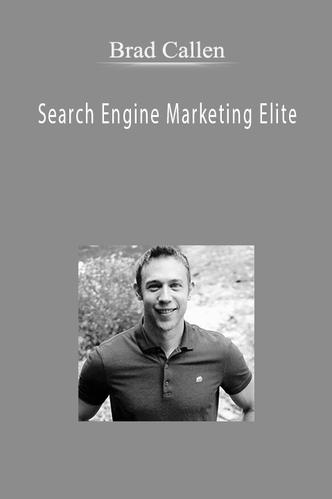 Search Engine Marketing Elite – Brad Callen